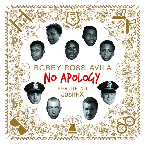 Bobby Ross Avila f. Jasiri-X - "No Apology"