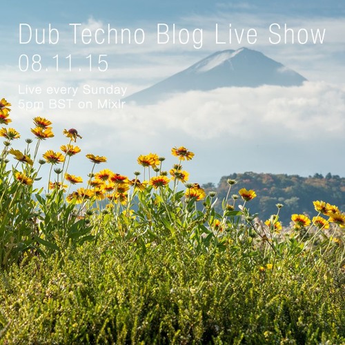 Dub Techno Blog Live Show 062 - 08.11.15