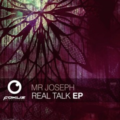 FOKUZ15122 / Mr Joseph - Real Talk EP