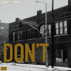 Don't - Bryson Tiller (Aarron Tyson cover)