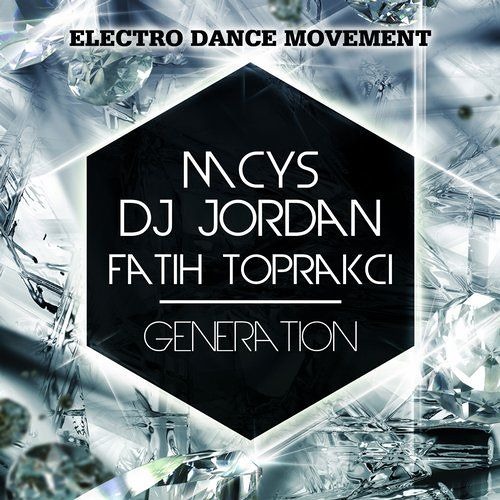 MCYS, Dj Jordan & Fatih TOPRAKCI - Generation (Original Mix)'Exclusive'