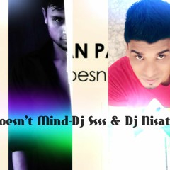 She Doesn't Mind- Dj Ssss & Dj Nisat