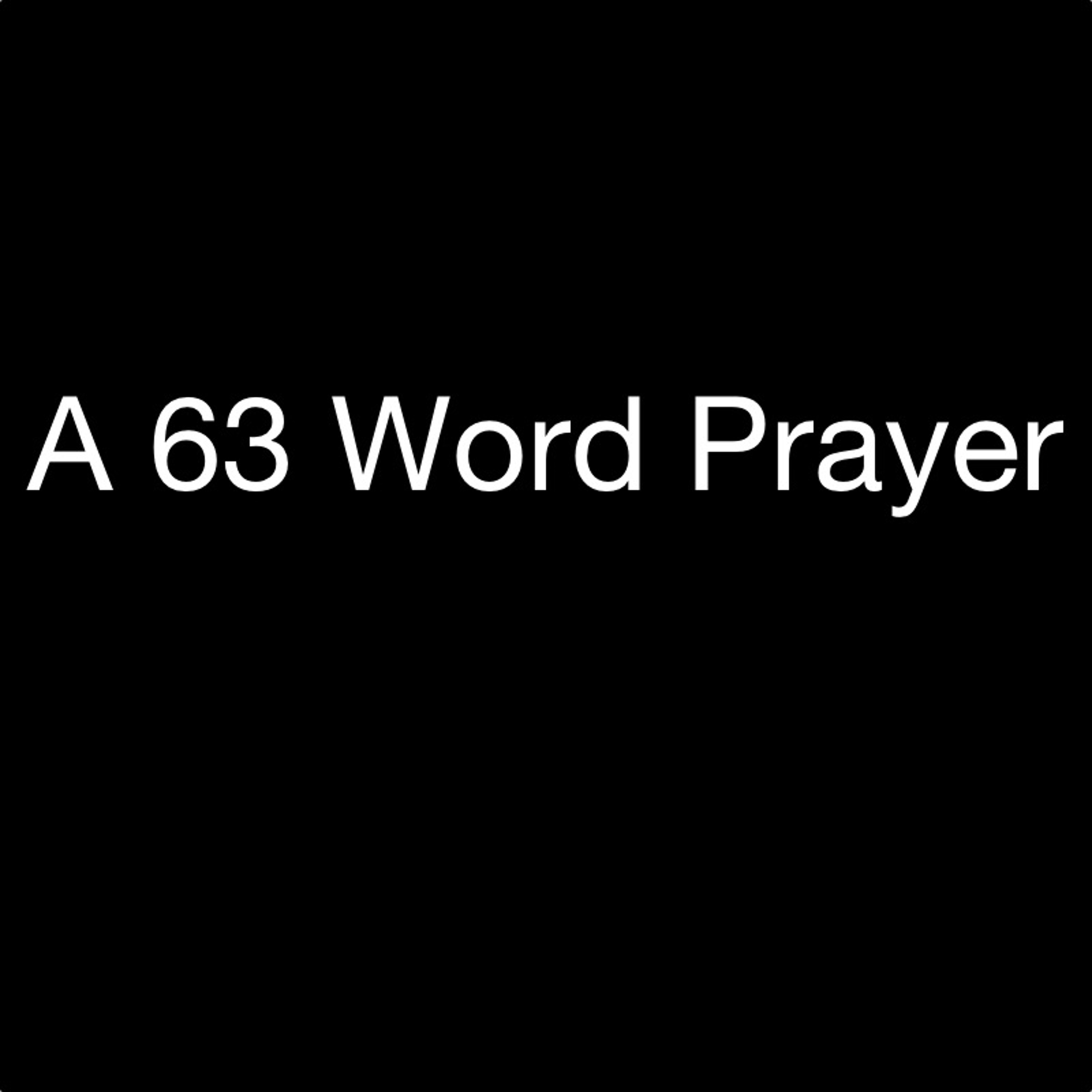 A 63 Word Prayer episode artwork