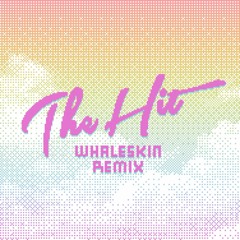Tupper Ware Remix Party - The Hit (Whaleskin Remix)
