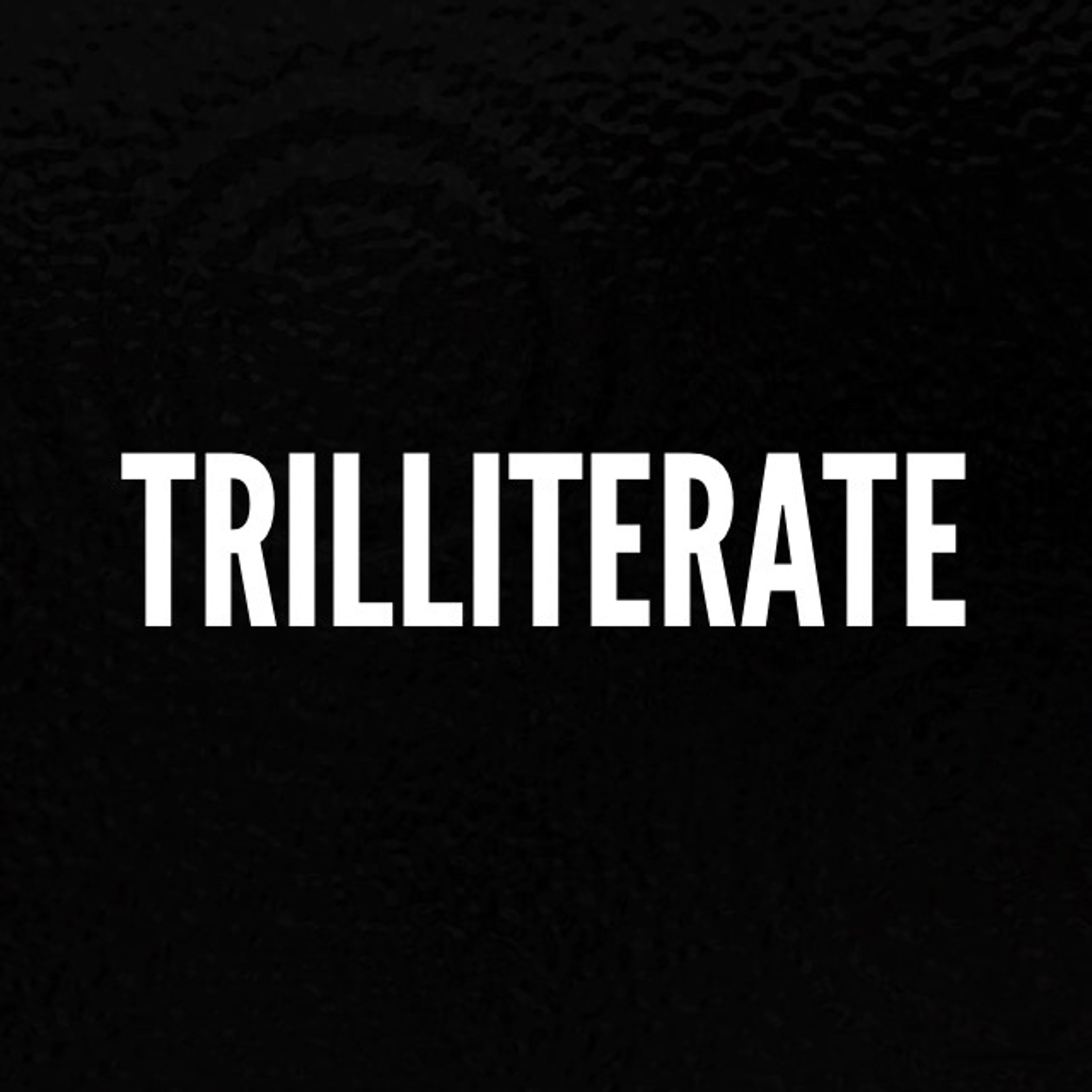Trilliterate