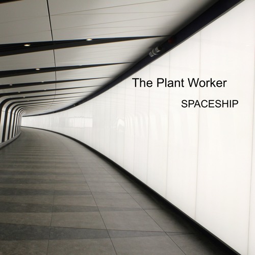 The Plant Worker - Spaceship [SMR046]