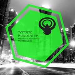 TyStoltz - President ( Original Mix ) MENTAL DROP RECORDS !!! 07/12/15