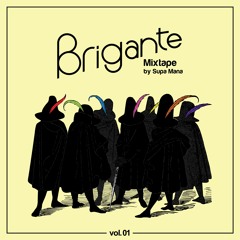 Brigante Mixtape #1 By SUPA MANA