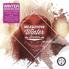 MILK & SUGAR - WINTER SESSIONS 2016 (Minimix) [Out Now]