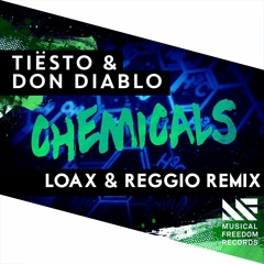 Tiësto & Don Diablo - Chemicals (LoaX & REGGIO Remix)