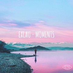 [Exclusive] Exlau - Moments