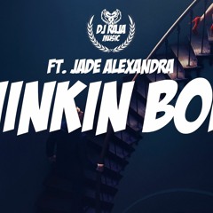 DJ Raja ft - Jade Alexandra - Thinkin Bout