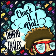 DNNYD & THALES - Check It Out! (OUT NOW!)