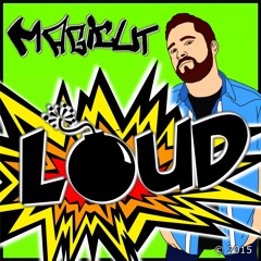 Magicut - Loud (Original Mix)