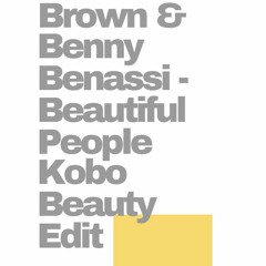 Free || Chris Brown & Benny Benassi - Beautiful People (Kobo Beauty Edit)