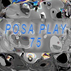 La POSA/PLAY n°75