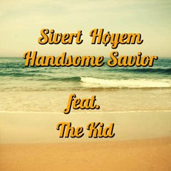 Sivert Høyem - Handsome Savior (The_Kid remix)