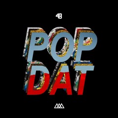 4B x AAZAR - POP DAT [Thissongissick.com Premiere] [Free Download]