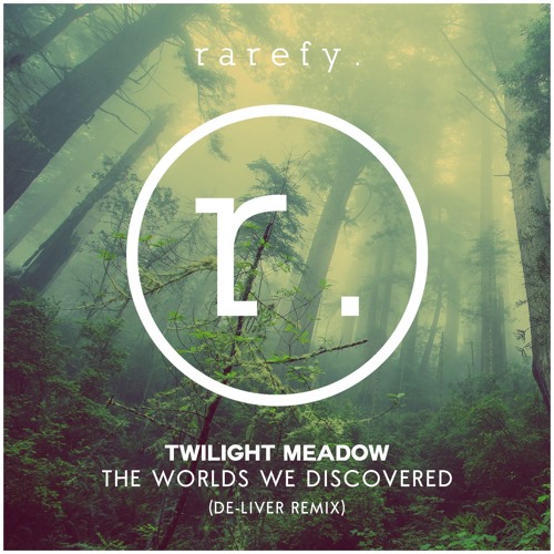 Twilight Meadow - The Worlds We Discovered (De-Liver Remix Edit)