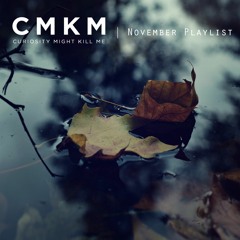 CMKM: November Playlist