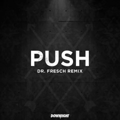 Kronic, Far East Movement & Savage - Push (Dr. Fresch Remix)