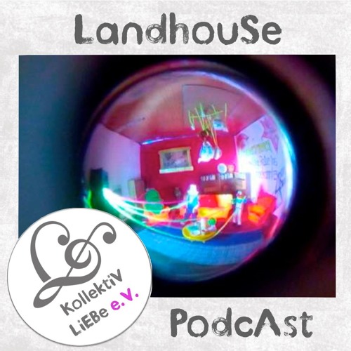 LandhouSe - LandoLoVecAst| KollektiV LiEBe PodcAst No.24