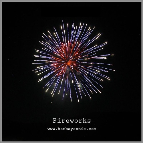 Stream Bombay Sonic Fireworks SFX Library Audio Preview by Bombay Sonic ...