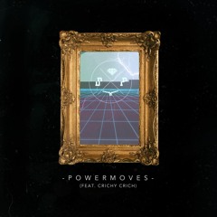 Power Moves (feat. Crichy Crich)