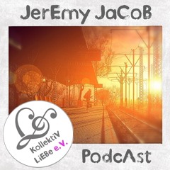JerEmy JaCoB - LorEm IpsUm | KollektiV LiEBe PodcAst No.19