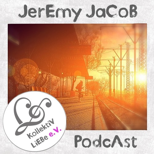 JerEmy JaCoB - LorEm IpsUm | KollektiV LiEBe PodcAst No.19
