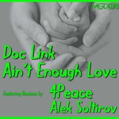 Doc Link - Ain't Enough Love (Alek Soltirov Remix)