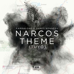 Farralone & James Kennedy - Narcos Theme (Tuyo) | Original Mix **FREE DOWNLOAD**