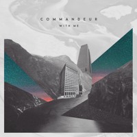 Commandeur - With Me