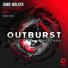Jamie Walker - Pitch Black (Original Mix) [Outburst Records] PREVIEW
