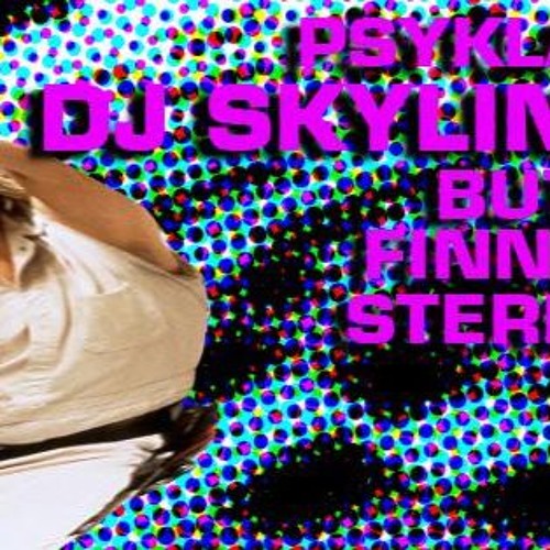 Dj Skyliner @ Psyklang