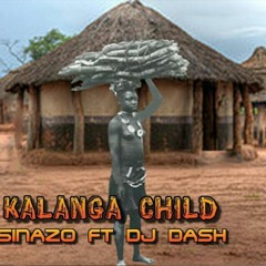 Sinazo ft Dj Dash - Kalanga Child