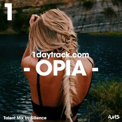 Talent Mix #31 | Silience - OPIA | 1daytrack.com