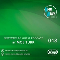 New Wave BG Guest Podcast 048 by Moe Turk
