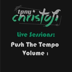 Tony Christofi Presents... Push The Tempo Volume 1