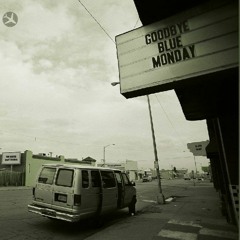 Everyone Is Satisfied  by Goodbye Blue Monday - E,M