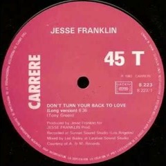 Jesse Franklin - Don't Turn Your Back On Love