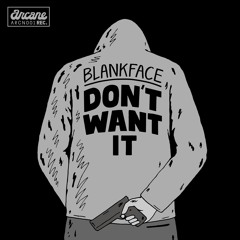 BLANKFACE - DON'T WANT IT [Nest HQ Premiere]