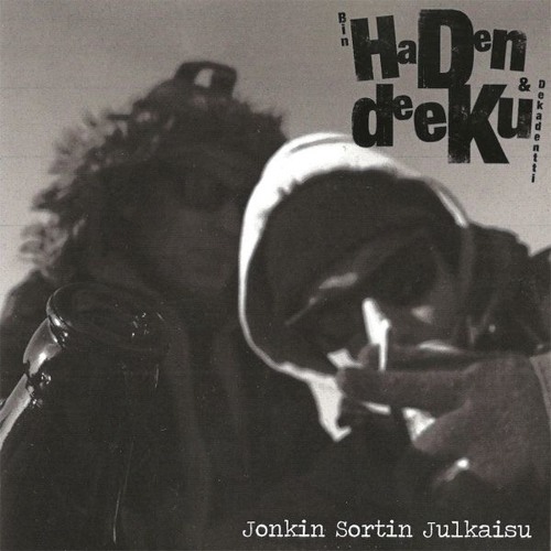 Bin Haden & Deeku Dekadentti  - Sille On Syynsä (feat. Mac Bueno)