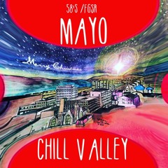 Mayo - Chill Valley ft. Lady Gaga (REMIX)