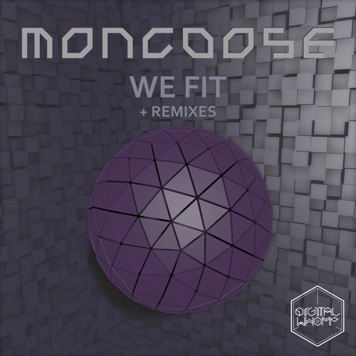 Mongoose - We Fit (ROB-O-TEK Remix)