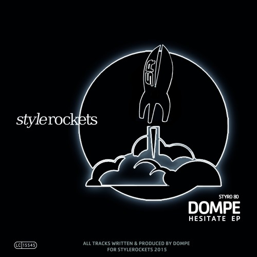 Dompe - Hesitate ep (Style Rockets 80)_snippets_OUT NOW