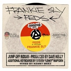 Feds | Frankie Sly | Jump Off Riddim | Federation Sound | Dancehall 2015