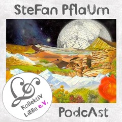 SteFan PflaUm - VerkLäRt |  KollektiV LiEBe PodcAst No.14