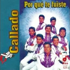 Grupo Callado de Telló - Si Me Dejas Ahora