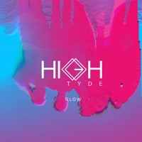 High Tyde - Glow